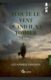 Ecoute le vent quand il va tomber