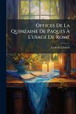 Offices De La Quinzaine De Paques Ã€ L'usage De Rome