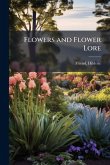 Flowers and Flower Lore
