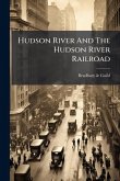 Hudson River And The Hudson River Railroad Hudson River And The Hudson River Railroad