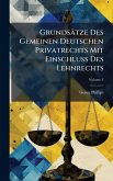 Grundsätze Des Gemeinen Deutschen Privatrechts Mit Einschluà Des Lehnrechts Grundsätze Des Gemeinen Deutschen Privatrechts Mit Einschluà Des Lehnrechts