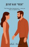Just Say "Yes" Just Say "Yes"