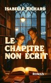 Le chapitre non écrit (eBook, ePUB) Le chapitre non écrit (eBook, ePUB)