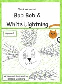 The Adventures of Bob Bob & White Lightning, Volume 2