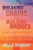 Breaking Chains and Building Bridges Breaking Chains and Building Bridges