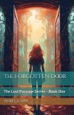 The Forgotten Door - The Lost Passage Series, Book 1