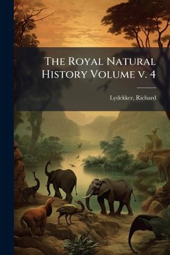 Cover The Royal Natural History Volume v. 4
