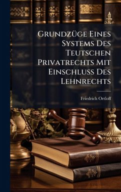 Cover GrundzÃ1/4ge Eines Systems Des Teutschen Privatrechts Mit EinschluÃŸ Des Lehnrechts