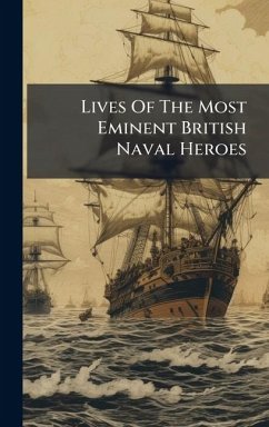 Cover Lives Of The Most Eminent British Naval Heroes