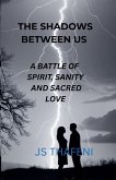 The Shadows Between Us