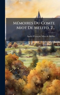MÃ(c)moires Du Comte Miot De Melito, 2...