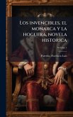 Los invencibles, el monarca y la hoguera, novela historica
