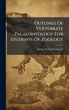 Cover Outlines Of Vertebrate Palaeontology For Students Of Zoology