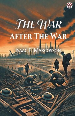 The War After The War - Marcosson, Isaac F.