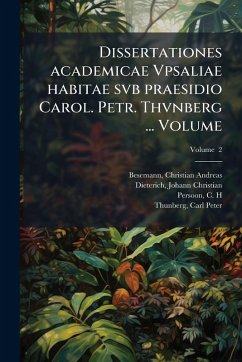 Cover Dissertationes academicae Vpsaliae habitae svb praesidio Carol. Petr. Thvnberg ... Volume