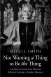 Not Wanting a Thing to Be the Thing - Bild 1