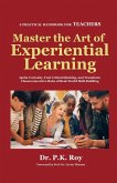 Master the Art of Experiential Learning Master the Art of Experiential Learning