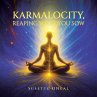 Karmalocity, Reaping What You Sow - Bild 1