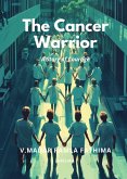 The Cancer Warrior The Cancer Warrior