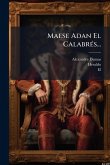Maese Adan El CalabrÃ(c)s... Maese Adan El CalabrÃ(c)s...