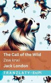 The Call of the Wild / Zew krwi The Call of the Wild / Zew krwi