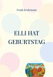 Elli hat Geburtstag - Bild 1