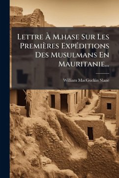 Cover Lettre Ã€ M.hase Sur Les Premières ExpÃ(c)ditions Des Musulmans En Mauritanie...