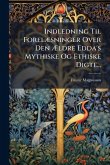 Indledning Til ForelÃ]sninger Over Den Ã†ldre Edda's Mythiske Og Ethiske Digte...