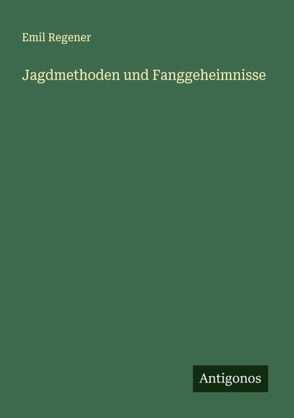 Jagdmethoden und Fanggeheimnisse
