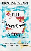 The Unconventional Addict