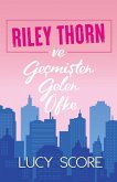 Riley Thorn ve Gecmisten Gelen Öfke Riley Thorn ve Gecmisten Gelen Öfke