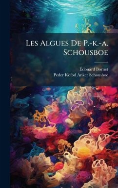 Les Algues De P.-k.-a. Schousboe - Bornet, Ã&