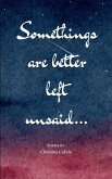 Somethings Are Better Left Unsaid
