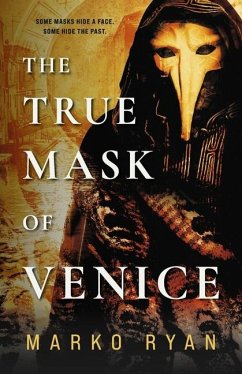 The True Mask of Venice - Ryan, Marko