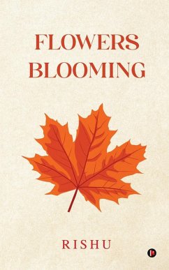 Flowers Blooming - Rishu Flowers Blooming - Rishu