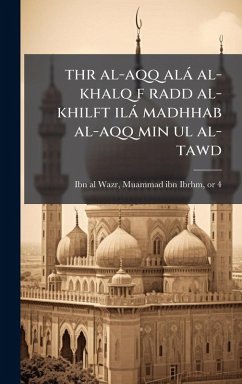 thr al-aqq alà al-khalq f radd al-khilft ilà madhhab al-aqq min ul al-tawd thr al-aqq alà al-khalq f radd al-khilft ilà madhhab al-aqq min ul al-tawd