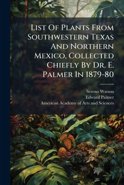 Cover List Of Plants From Southwestern Texas And Northern Mexico, Collected Chiefly By Dr. E. Palmer In 1879-80
