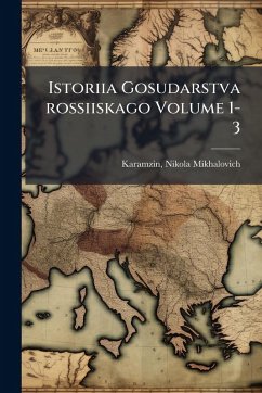 Cover Istoriia Gosudarstva rossiiskago Volume 1-3