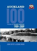 Auckland, 100 Years of Rugby League 1909-2009 Auckland, 100 Years of Rugby League 1909-2009