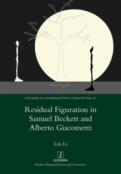 Residual Figuration in Samuel Beckett and Alberto Giacometti - Li, Lin Residual Figuration in Samuel Beckett and Alberto Giacometti - Li, Lin