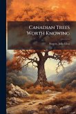 Canadian Trees Worth Knowing