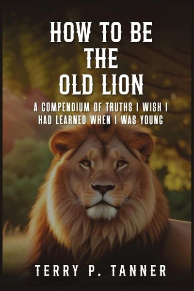 How to Be the Old Lion