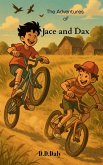 The Adventures of Jace and Dax The Adventures of Jace and Dax