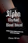 Alpha Marked, Blood bound