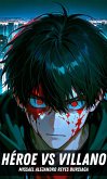 Héroe vs Villano (eBook, ePUB) Héroe vs Villano (eBook, ePUB)