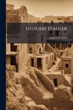 Histoire D'alger - Estry, Stephen D'
