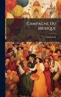 Cover Campagne Du Mexique