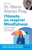 ¡Tómate Un Respiro! Mindfulness / Take a Break ¡Tómate Un Respiro! Mindfulness / Take a Break