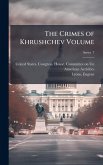 The Crimes of Khrushchev Volume