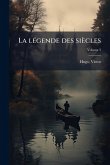 La lÃ(c)gende des siècles La lÃ(c)gende des siècles